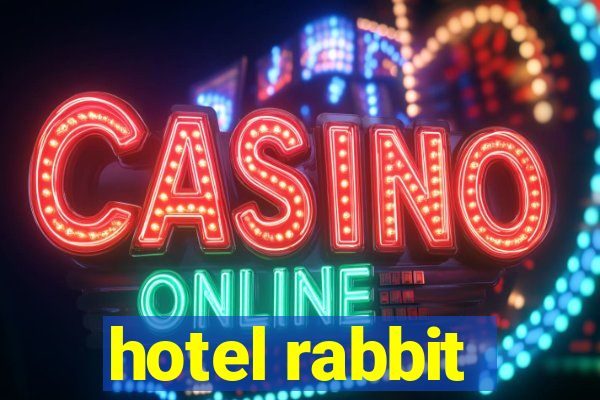 hotel rabbit