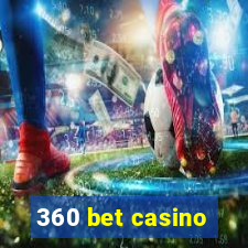 360 bet casino