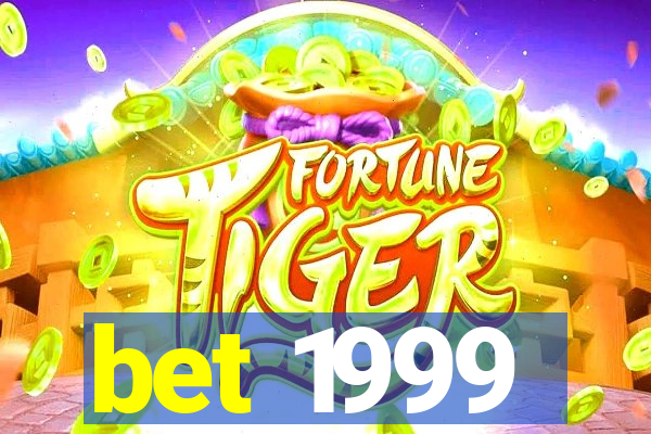 bet 1999