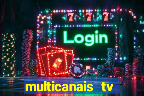 multicanais tv online ao vivo