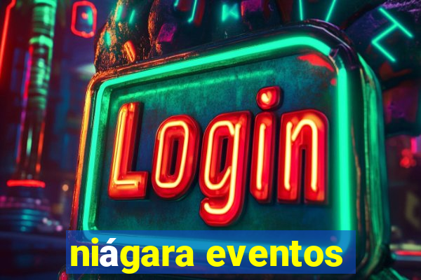 niágara eventos