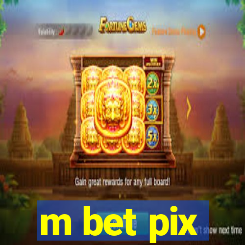 m bet pix