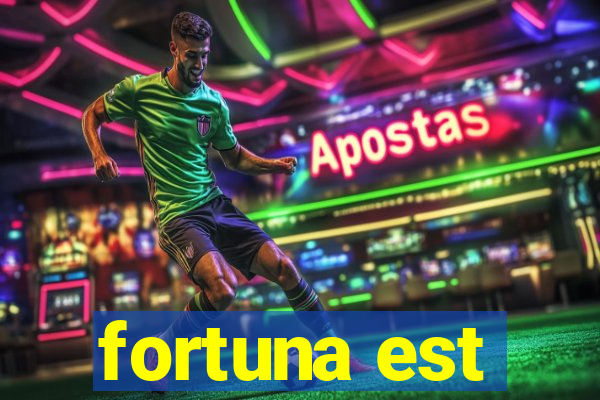 fortuna est