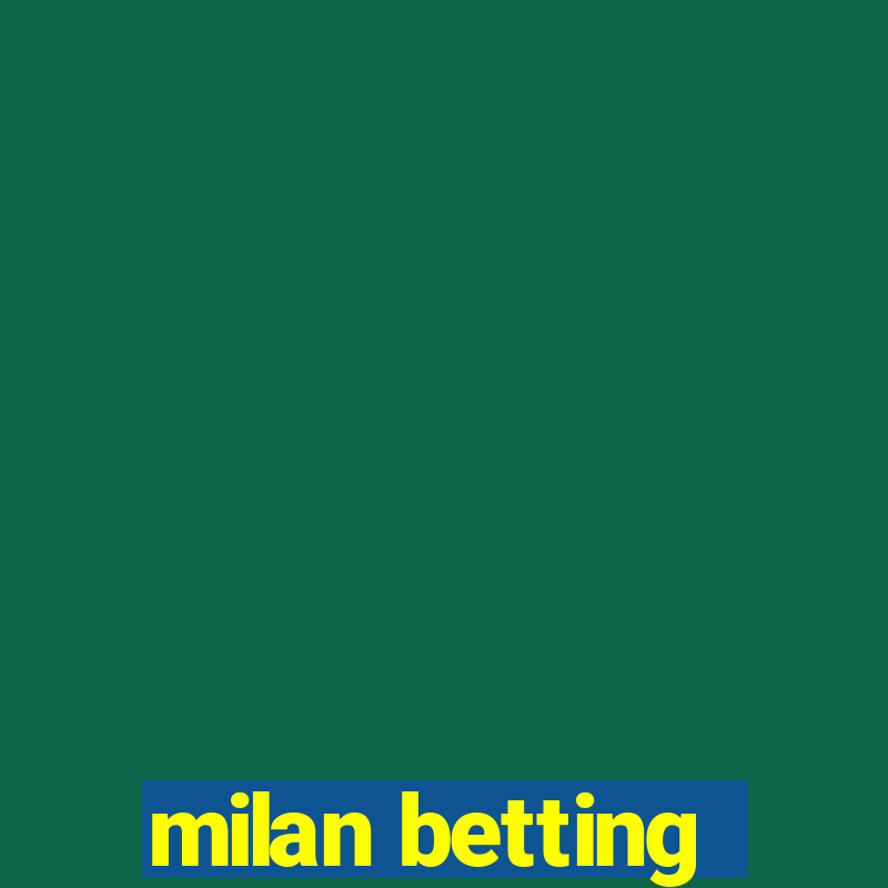 milan betting