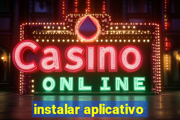 instalar aplicativo