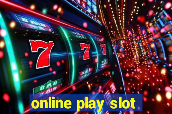 online play slot