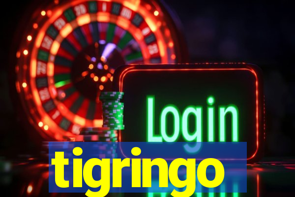 tigringo