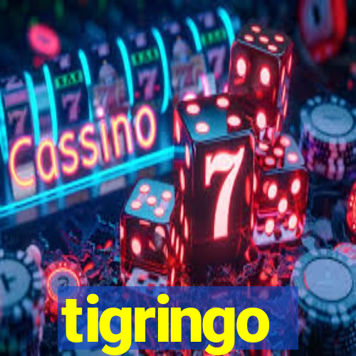 tigringo