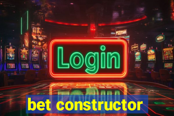 bet constructor