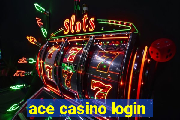 ace casino login