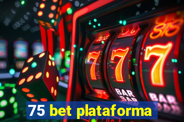 75 bet plataforma