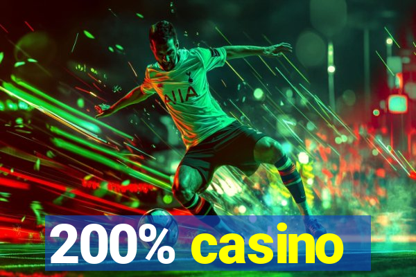 200% casino