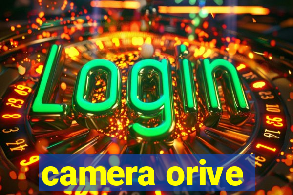 camera orive