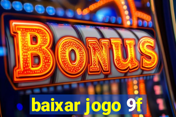 baixar jogo 9f