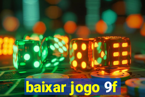 baixar jogo 9f