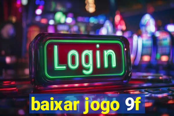 baixar jogo 9f