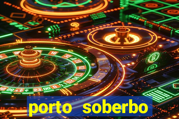 porto soberbo argentina compras