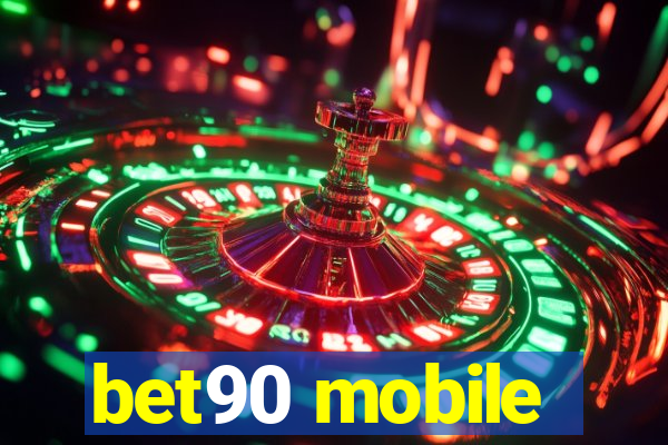 bet90 mobile