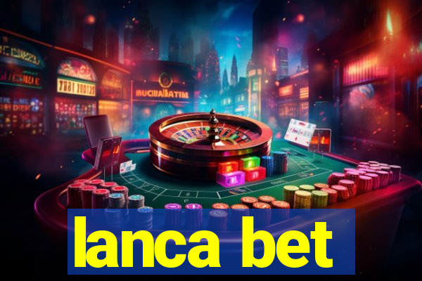 lanca bet