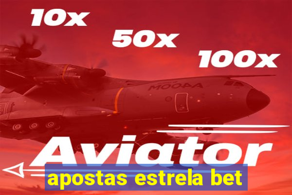 apostas estrela bet