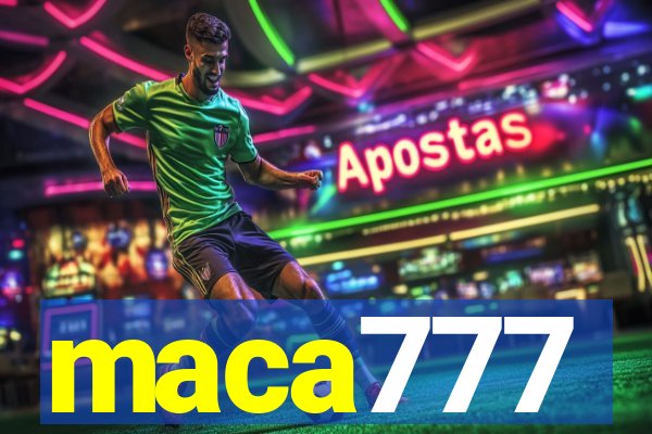 maca777