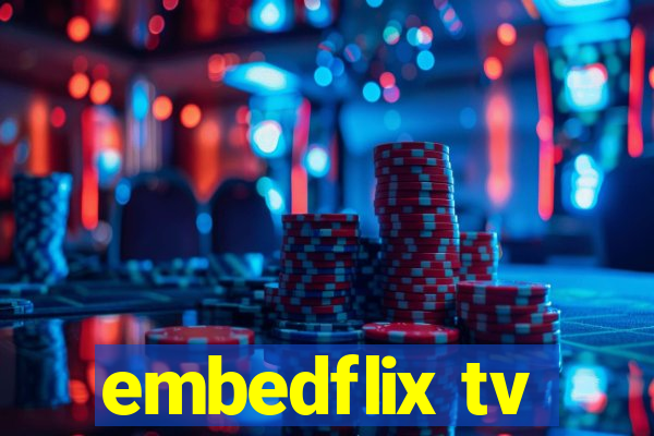 embedflix tv