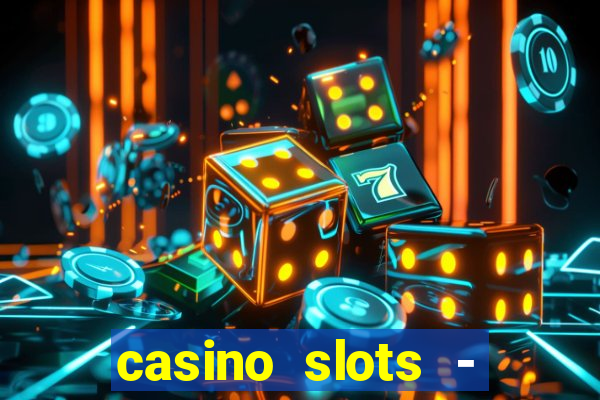 casino slots - jackpot slots download