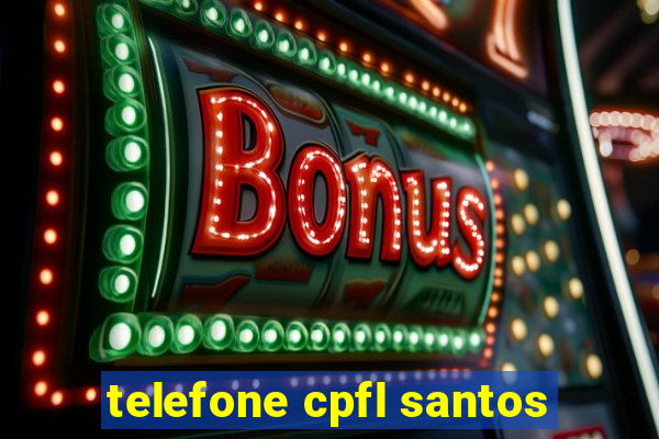 telefone cpfl santos