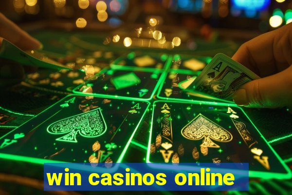 win casinos online