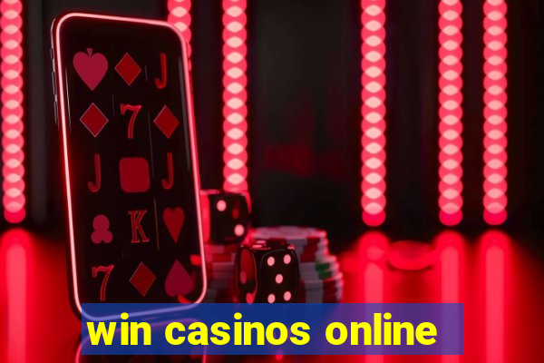 win casinos online