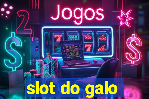 slot do galo