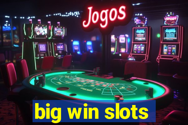 big win slots