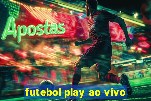 futebol play ao vivo