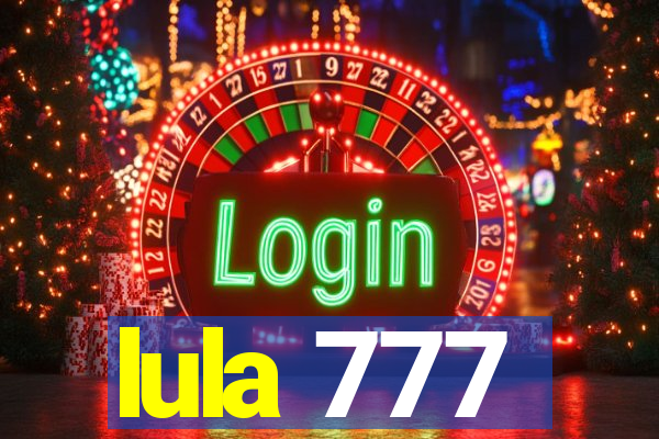 lula 777