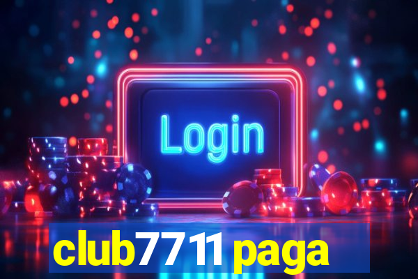 club7711 paga