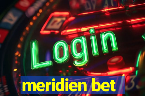 meridien bet