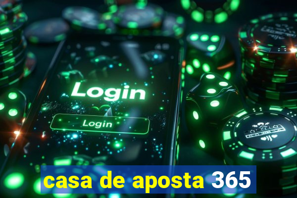 casa de aposta 365