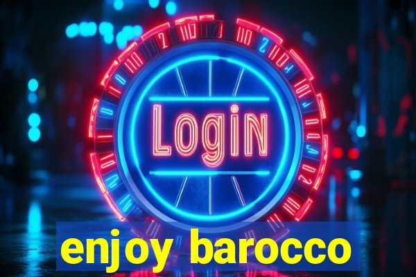 enjoy barocco