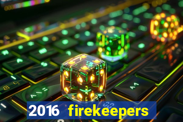 2016 firekeepers casino 400