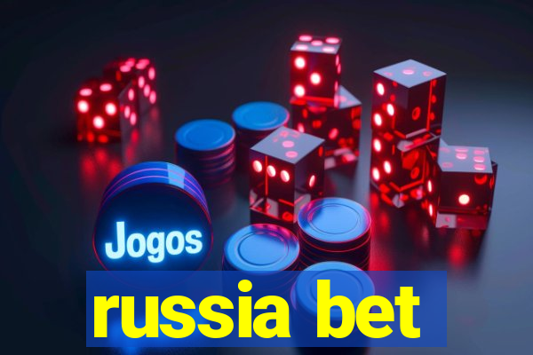 russia bet