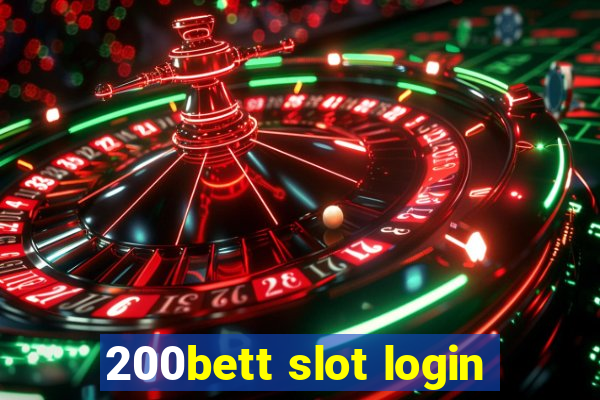 200bett slot login