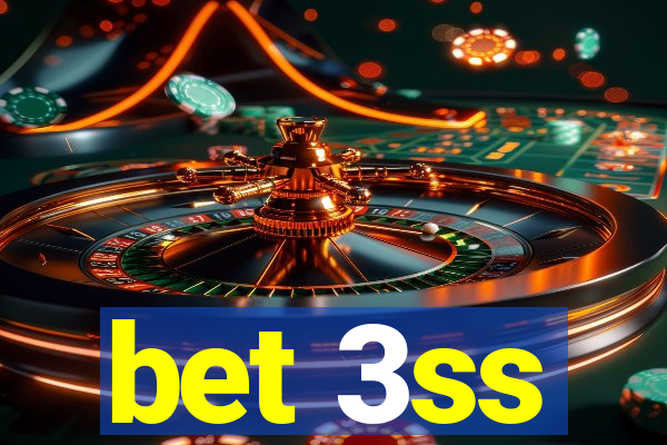 bet 3ss