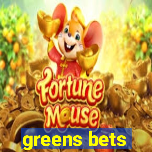 greens bets