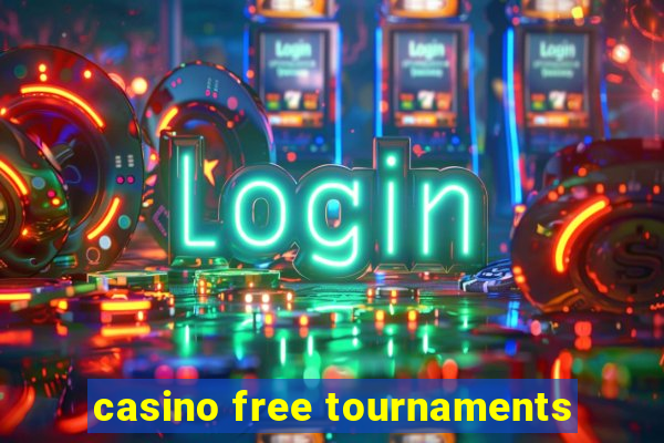 casino free tournaments