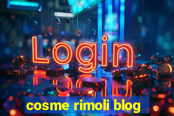 cosme rimoli blog