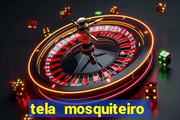 tela mosquiteiro tic tac