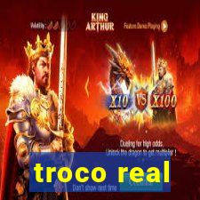 troco real