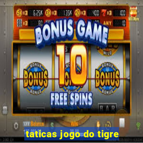 taticas jogo do tigre