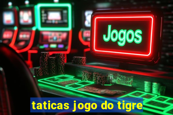 taticas jogo do tigre