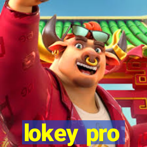 lokey pro